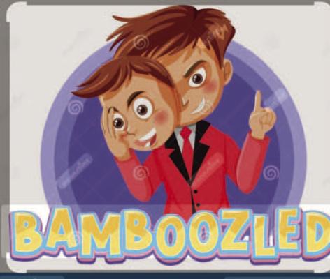 BEING BAMBOOZLED