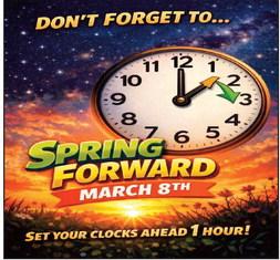 SPRING FORWARD MARCH 8TH